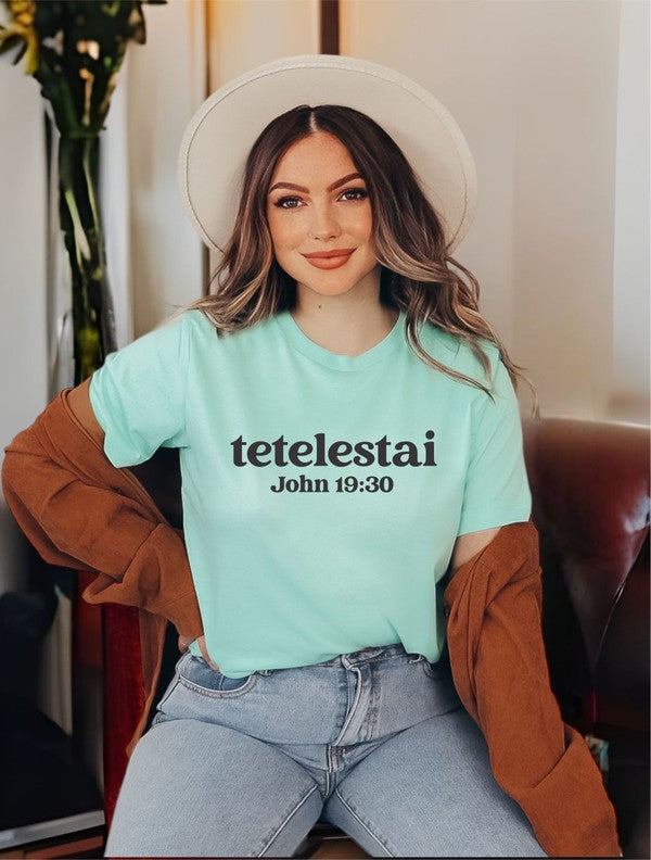 Tetelestai It Is Finished John 19 30 Graphic Tee